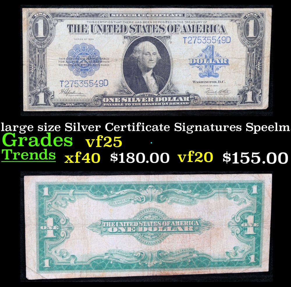 1923 $1 large size Silver Certificate Grades vf+ Signatures Speelman/White: 1923 $1 large size Silver Certificate Grades vf+ Signatures Speelman/White. Fr-237 The term ?horse blanket? gets used a lot when talking about large size currency. It is most frequently used to descri