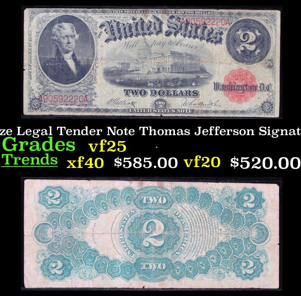 1917 $2 Large Size Legal Tender Note Thomas Jefferson Grades vf+ Signatures Elliott/Burke: 1917 $2 Large Size Legal Tender Note Thomas Jefferson Grades vf+ Signatures Elliott/Burke. FR-58 This 1917 $2 Jefferson Legal Tender Currency Note is only the second two dollar bill in history. It sho