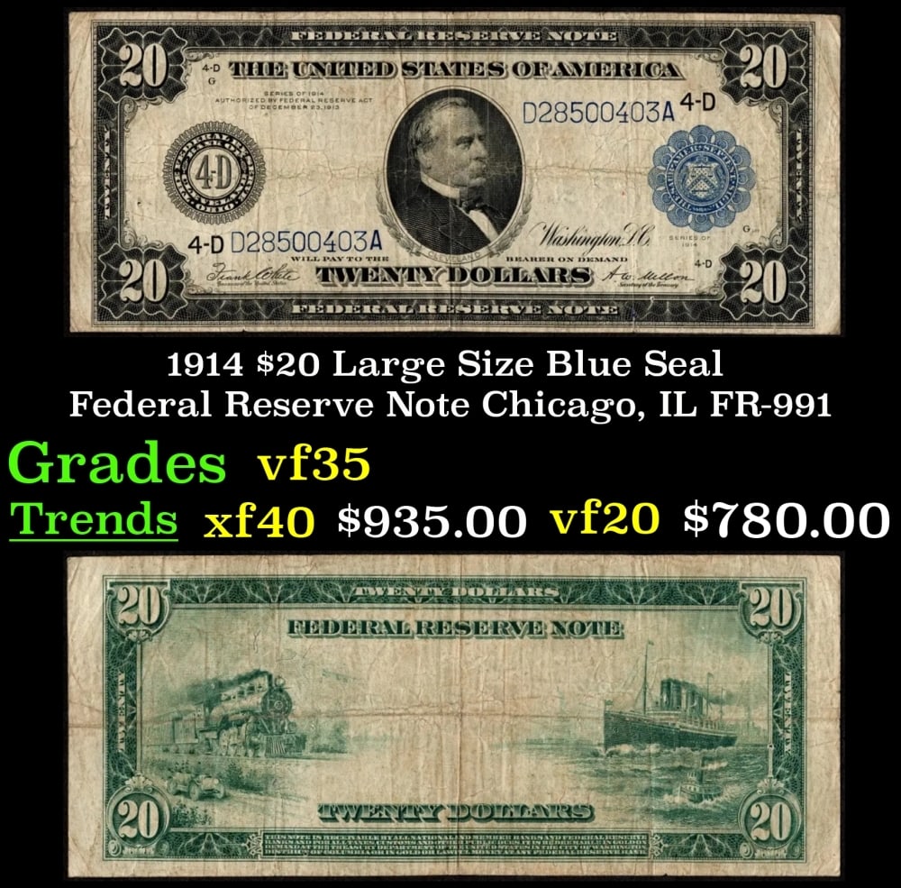 1914 $20 Large Size Blue Seal Federal Resrve Note Chicago, IL Grades vf++ FR-991: 1914 $20 Large Size Blue Seal Federal Resrve Note Chicago, IL Grades vf++ FR-991. Despite having 1913 written on them, these are actually from the series of 1914, as it says on the right and left hand