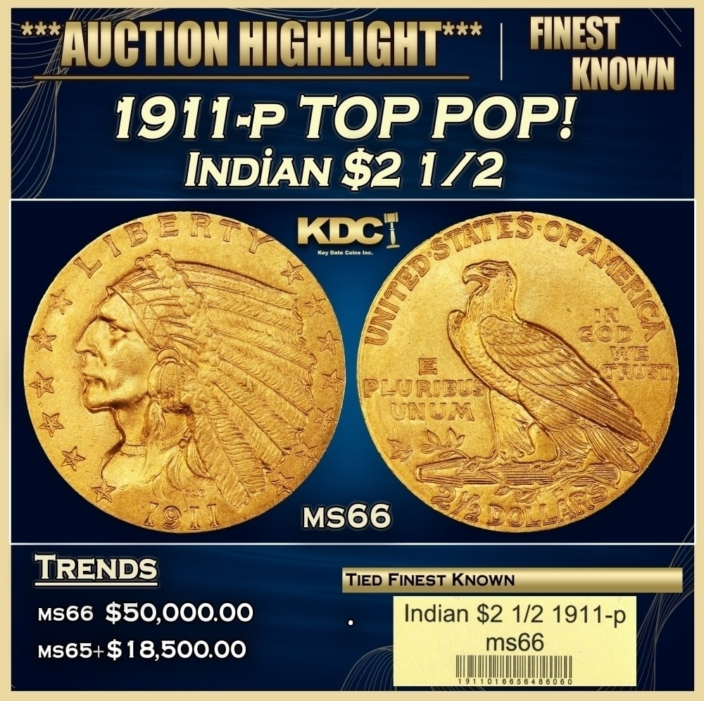 1911-p Gold Indian Quarter Eagle TOP POP! $2 1/2 ms66 USCG: 1911-p TOP POP! Gold Indian Quarter Eagle $2 1/2 ms66 USCG. Quarter eagles of 1911 are readily obtainable through MS63. Near-Gems become a little more difficult to acquire, and Gems are scarce. Coins 