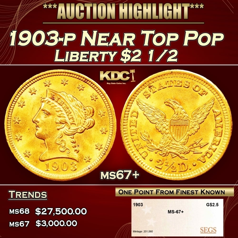1903-p Gold Liberty Quarter Eagle Near Top Pop $2 1/2 ms67+ SEGS (1 of 4)