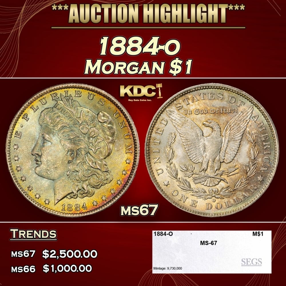 1884-o Morgan Dollar $1 ms67 SEGS: 1884-o Morgan Dollar $1 ms67 SEGS. A Key Date's Pick, Bid to Win, Don't let it get Away, you might not find its equal Coin