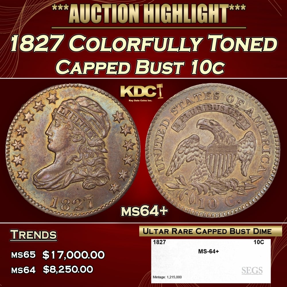 1827 Capped Bust Dime Colorfully Toned 10c ms64+ SEGS (1 of 4)