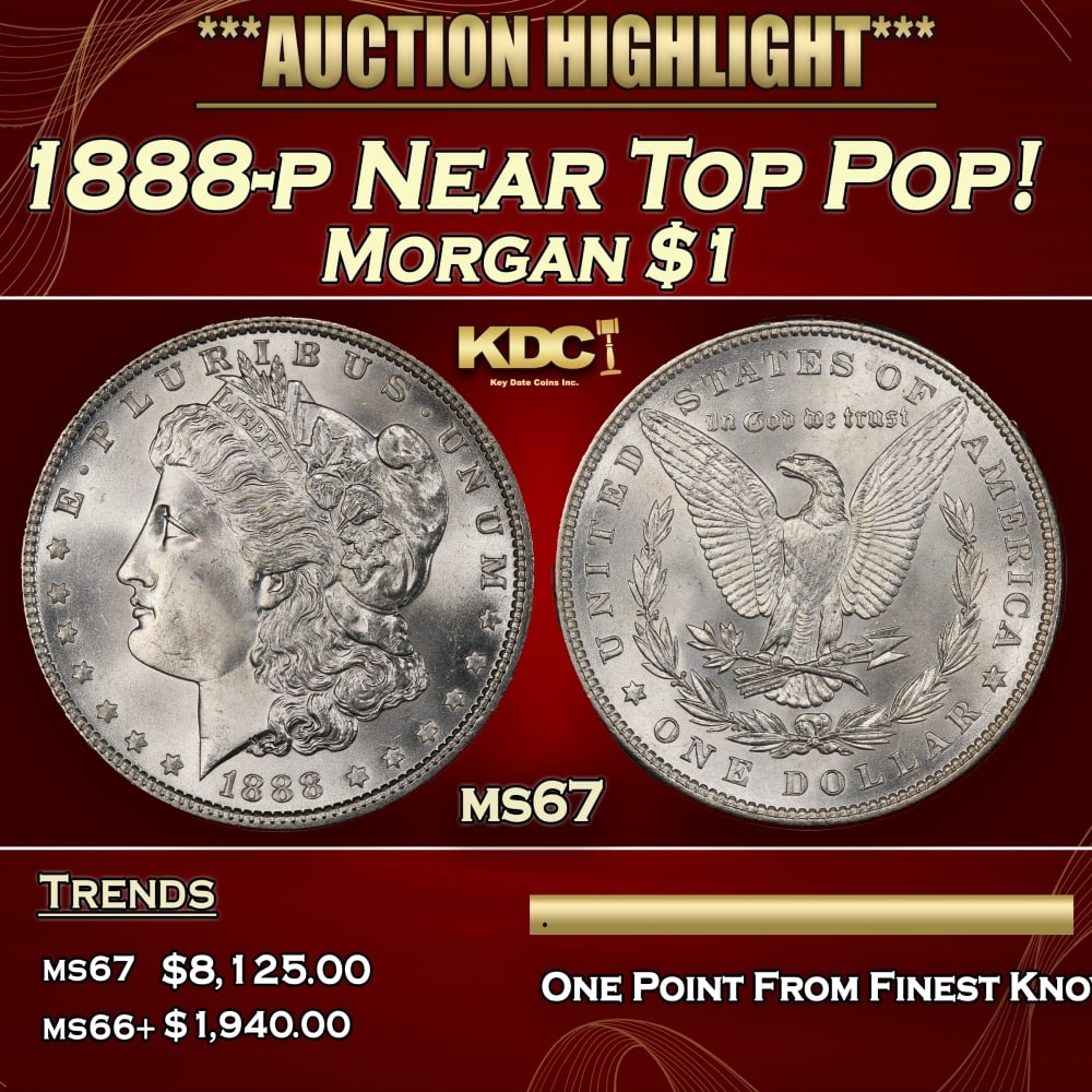 1888-p Morgan Dollar Near Top Pop! $1 ms67 SEGS: 1888-p Near Top Pop! Morgan Dollar $1 ms67 SEGS. A Key Date's Pick, Bid to Win, Don't let it get Away Coin