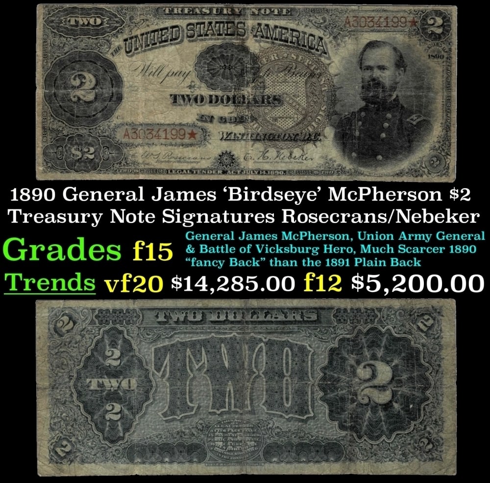 1890 $2 Treasury Note General James 'Birdseye' McPherson Grades f+ Signatures Rosecrans/Nebeker (1 of 3)