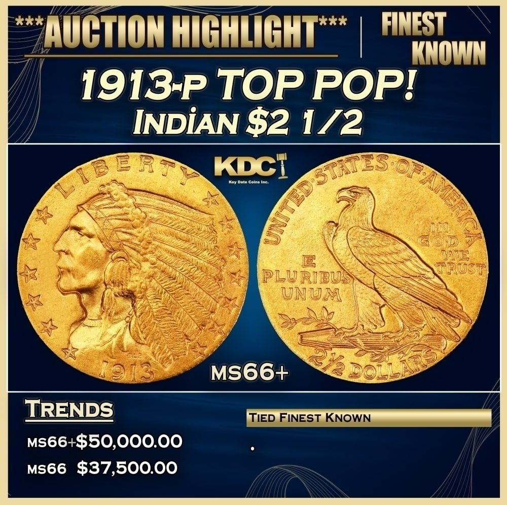 1913-p Gold Indian Quarter Eagle TOP POP! $2 1/2 ms66+ USCG: 1913-p TOP POP! Gold Indian Quarter Eagle $2 1/2 ms66+ USCG. The 1913 Indian quarter eagle is available in lower grades, but at the Premium Gem level it is conditionally rare. Blond-gold luster gliste