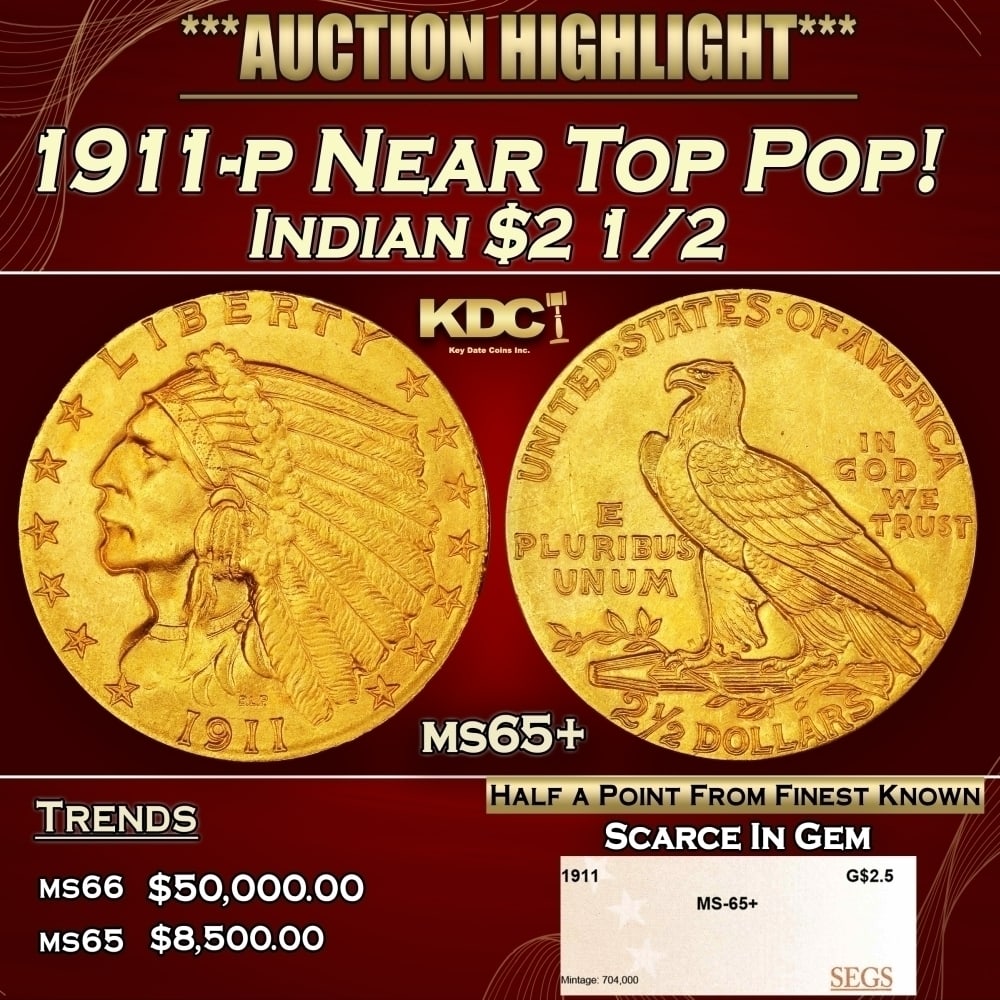 1911-p Gold Indian Quarter Eagle Near Top Pop! $2 1/2 ms65+ SEGS: 1911-p Near Top Pop! Gold Indian Quarter Eagle $2 1/2 ms65+ SEGS. Historic precious metal trends is causing increased spot pricing by the day. On auctions with set openings, we are doing our best to h