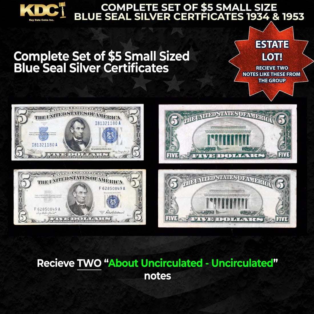 Complete Set of $5 Small Size Blue Seal Silver Certficates 1934 & 1953 Grades AU/CU: Complete Set of $5 Small Size Blue Seal Silver Certficates 1934 & 1953 Grades AU/CU. Historic precious metal trends is causing increased spot pricing by the day. On auctions with set openings, we are 