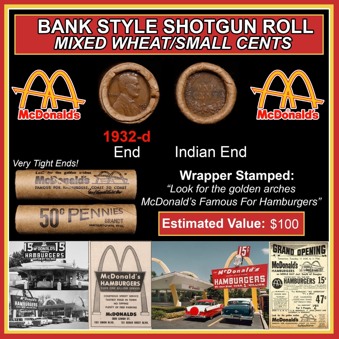Lincoln Wheat Cent 1c Mixed Roll Orig Brandt McDonalds Wrapper, 1932-d end, Indian other end: Lincoln Wheat Cent 1c Mixed Roll Orig Brandt McDonalds Wrapper, 1932-d end, Indian other end. Lincoln Wheat Cent 1c mixed original Shotgun Roll. Actual roll pictured is the roll you will get. A great 