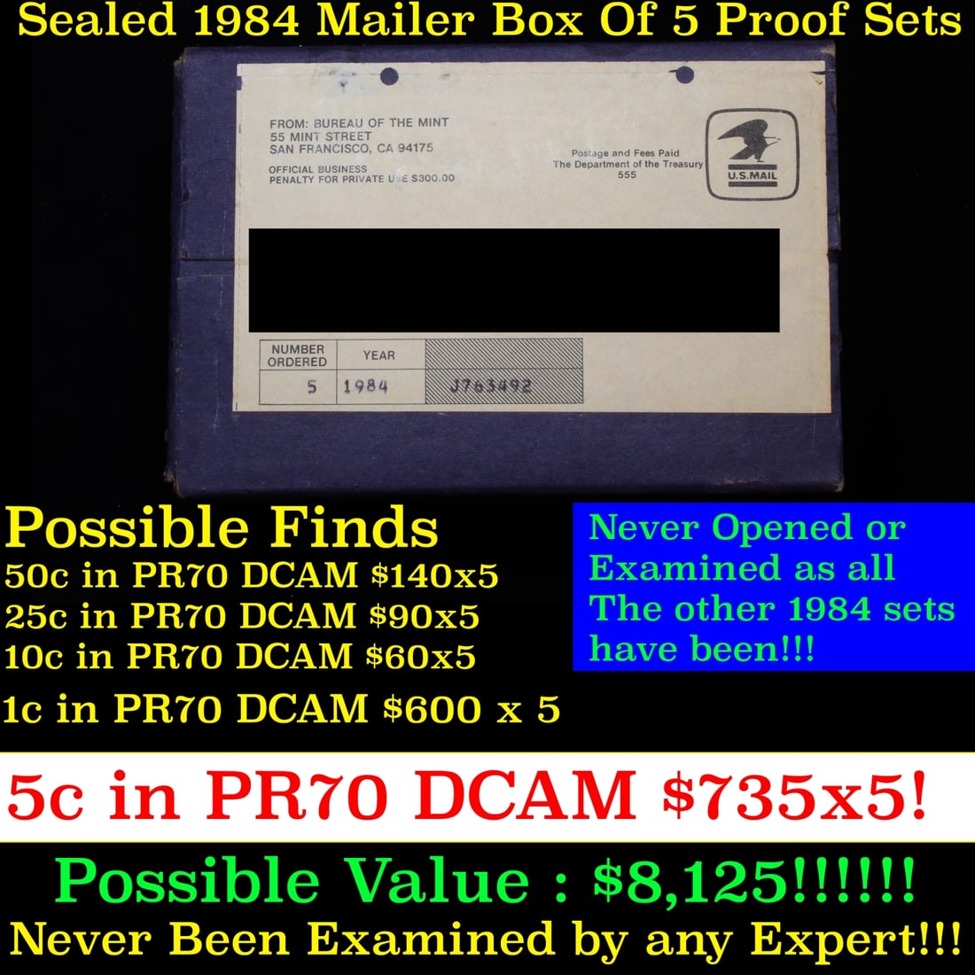 Original sealed box 5- 1984 United States Mint Proof Sets: Original sealed box 5- 1984 United States Mint Proof Sets. Up for Auction is an Unopened Mailer Box from 1984 containing 5 1984 Proof Sets!!!! Wow! - This Mailer Box is sealed exactly as it left the m