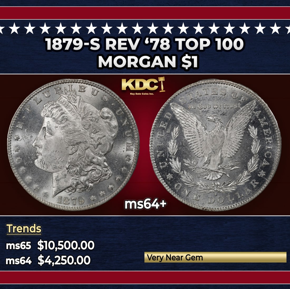 1879-s Rev '78 Top 100 Morgan Dollar $1 ms64+ SEGS: 1879-s Rev '78 Top 100 Morgan Dollar $1 ms64+ SEGS. A small portion of the more than 9.1 million Morgan dollars struck at San Francisco in 1879 employed leftover Reverse of 1878 dies that had been shi