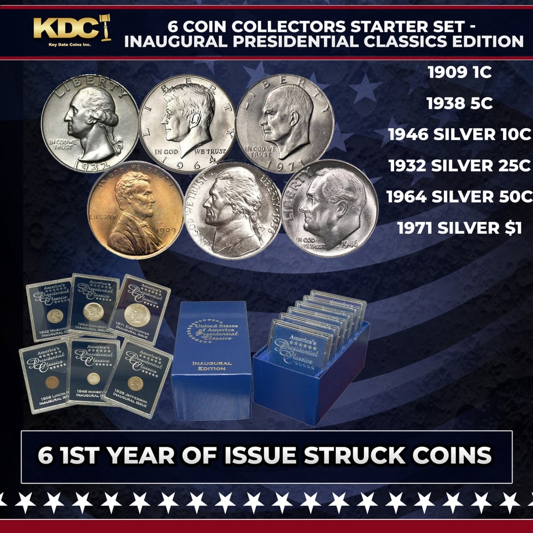 6 Coin Collectors Starter Set - Inaugural Presidential Classics Edition: 6 Coin Collectors Starter Set - Inaugural Presidential Classics Edition. This unique collections features the first-year-of-issue coin struck! Starting in 1909, the U.S. Mint started placing President