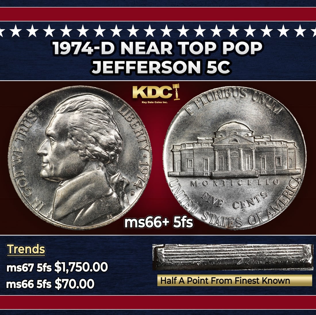 1974-d Jefferson Nickel Near Top Pop 5c ms66+ 5fs SEGS: 1974-d Near Top Pop Jefferson Nickel 5c ms66+ 5fs SEGS. Historic precious metal trends is causing increased spot pricing by the day. On auctions with set openings, we are doing our best to have items 