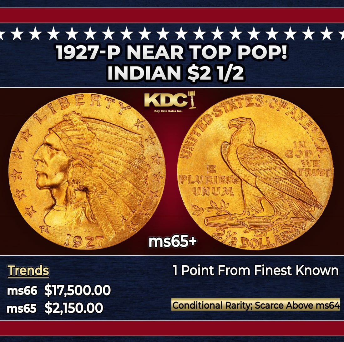 1927-p Gold Indian Quarter Eagle Near Top Pop! $2 1/2 ms65+ SEGS: 1927-p Near Top Pop! Gold Indian Quarter Eagle $2 1/2 ms65+ SEGS. Per David Akers of PCGS "The 1927 is similar in overall rarity to the 1926 and can be obtained without much difficulty in MS-65 or low