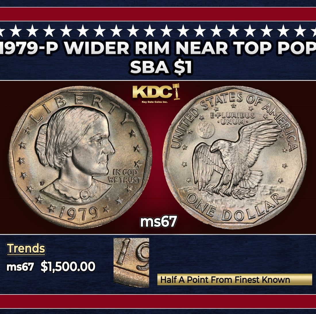 1979-p Wider Rim Susan B. Anthony Dollar Near Top Pop $1 ms67 SEGS: 1979-p Wider Rim Near Top Pop Susan B. Anthony Dollar $1 ms67 SEGS. Historic precious metal trends is causing increased spot pricing by the day. On auctions with set openings, we are doing our best to