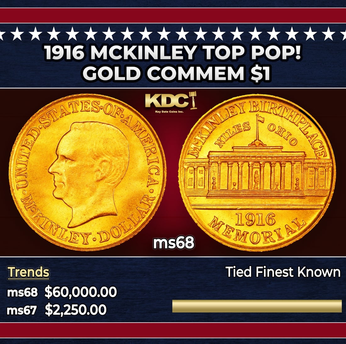 1916 McKinley Gold Commem Dollar TOP POP! 1 ms68 SEGS: 1916 McKinley TOP POP! Gold Commem Dollar 1 ms68 SEGS. Issued in 1916 on the 75th Anniversary of McKinley's Birth, but Due to His Untimely Demise by an Assassin, this Commemorative was Issued to Help 