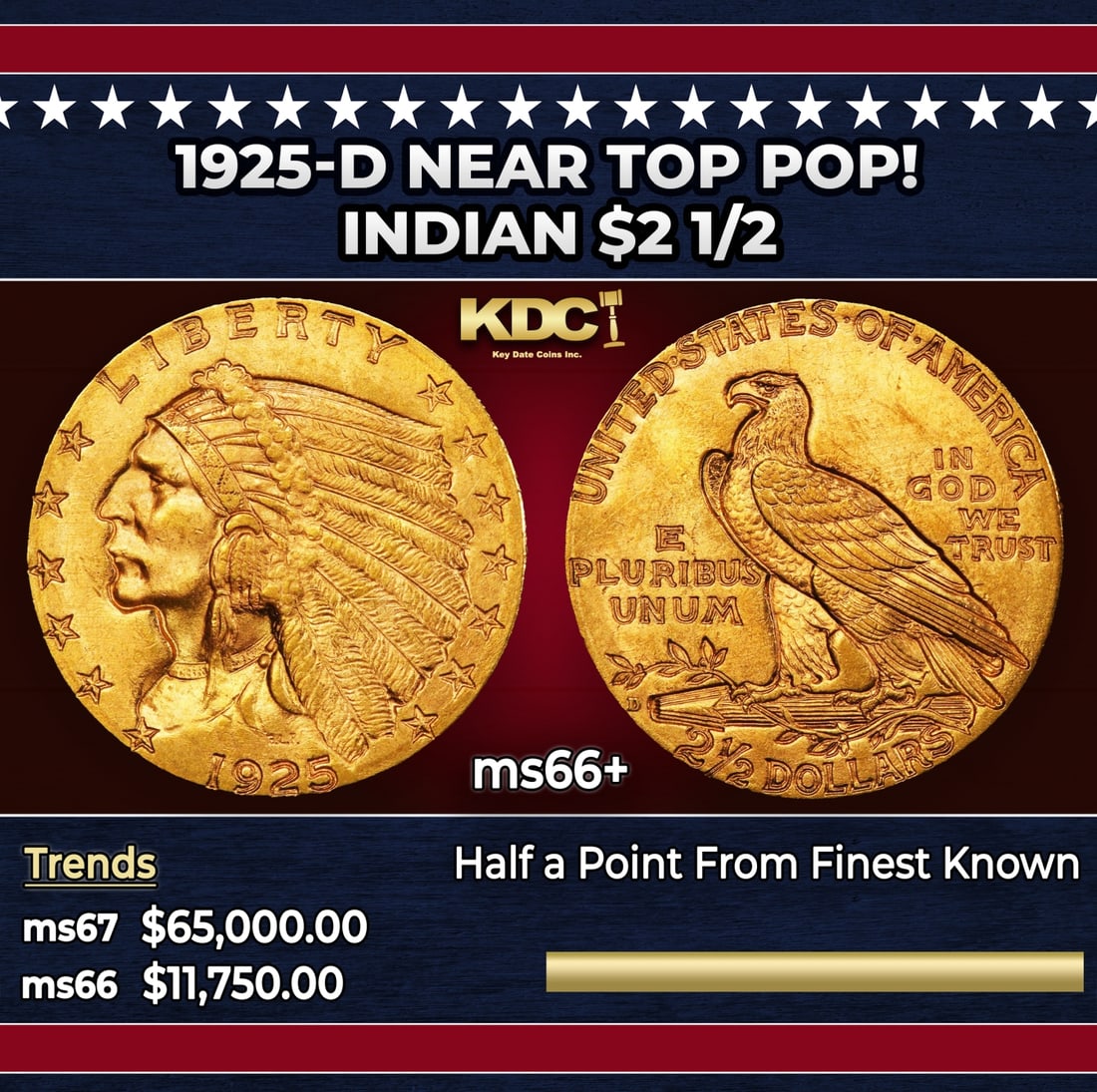 1925-d Gold Indian Quarter Eagle Near Top Pop! $2 1/2 ms66+ USCG: 1925-d Near Top Pop! Gold Indian Quarter Eagle $2 1/2 ms66+ USCG. The quality-conscious collector will find much to appreciate about this Premium Gem 1925-D, a coin graded among the finest examples A 