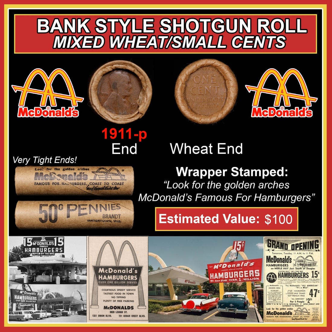 Lincoln Wheat Cent 1c Mixed Roll Orig Brandt McDonalds Wrapper, 1911-p end, Wheat other end: Lincoln Wheat Cent 1c Mixed Roll Orig Brandt McDonalds Wrapper, 1911-p end, Wheat other end. Lincoln Wheat Cent 1c mixed original Shotgun Roll. Actual roll pictured is the roll you will get. A great o