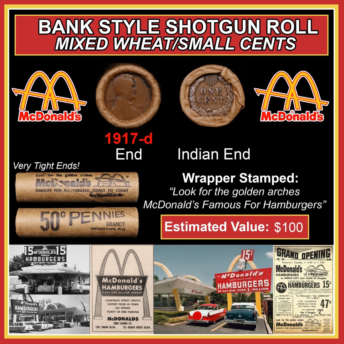 Lincoln Wheat Cent 1c Mixed Roll Orig Brandt McDonalds Wrapper, 1917-d end, Indian other end: Lincoln Wheat Cent 1c Mixed Roll Orig Brandt McDonalds Wrapper, 1917-d end, Indian other end. Lincoln Wheat Cent 1c mixed original Shotgun Roll. Actual roll pictured is the roll you will get. A great