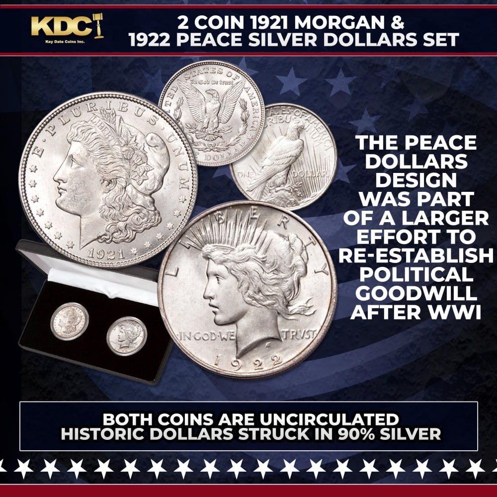 1921 Morgan & 1922 Peace Silver Dollars Set UNC: 1921 Morgan & 1922 Peace Silver Dollars Set UNC. Sought after by collectors, this prized set of historic dollars struck in 90% silver belongs in every collection. You’ll receive a 1921 Morgan