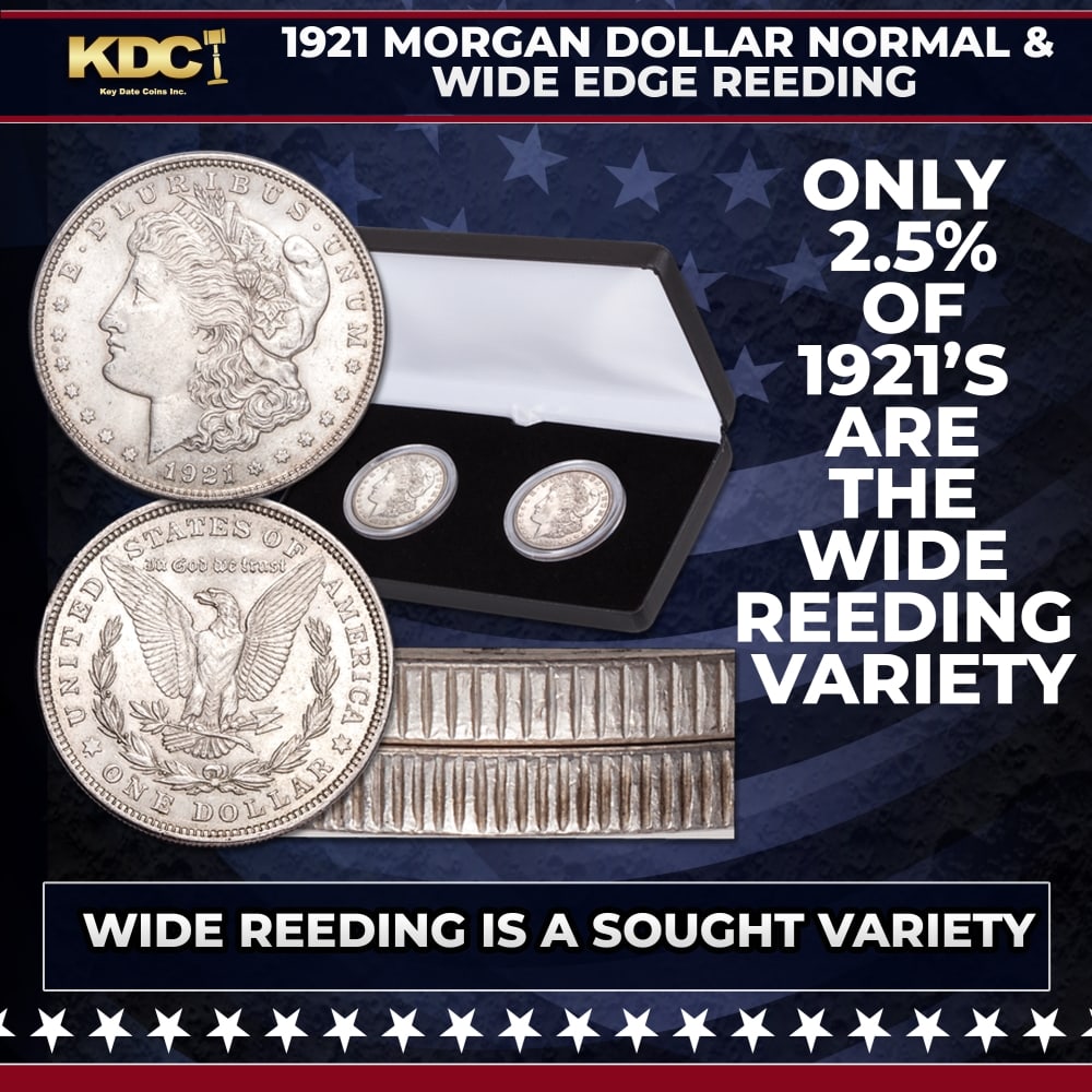 1921 Morgan Dollar Normal & Wide Edge Reeding Set A Top 100 Variety: 1921 Morgan Dollar Normal & Wide Edge Reeding Set A Top 100 Variety. When our buyers came across a nice original group of last-year 1921-P Morgans, they bought them on the spot! Soon, they realized ma