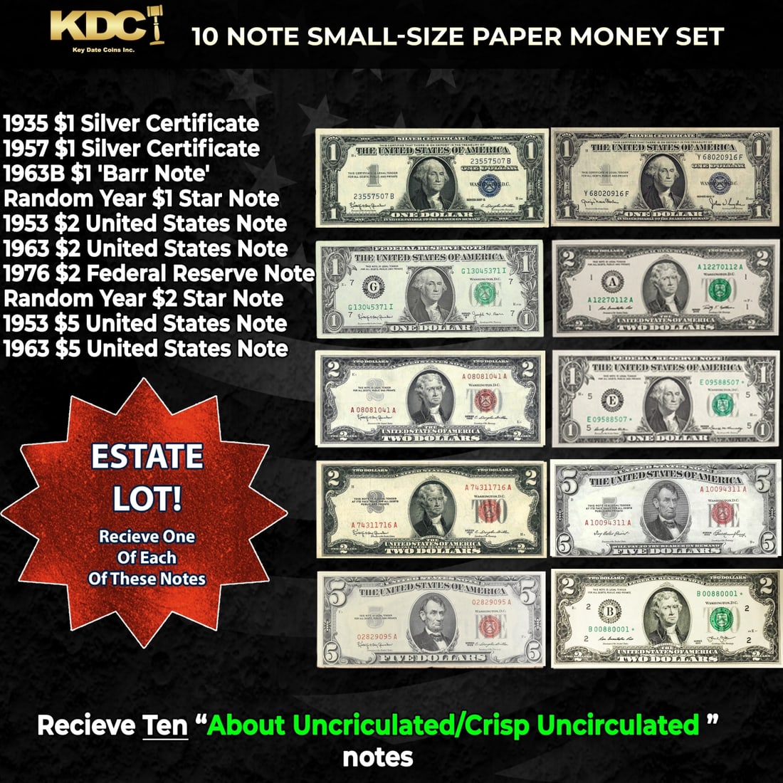 10 Note Small-Size Paper Money Set AU/CU: 10 Note Small-Size Paper Money Set AU/CU. Jump-start a collection with this set, spanning more than 75 years of U.S. paper money history! They’ll enjoy 10 different notes, including: 1935 $1