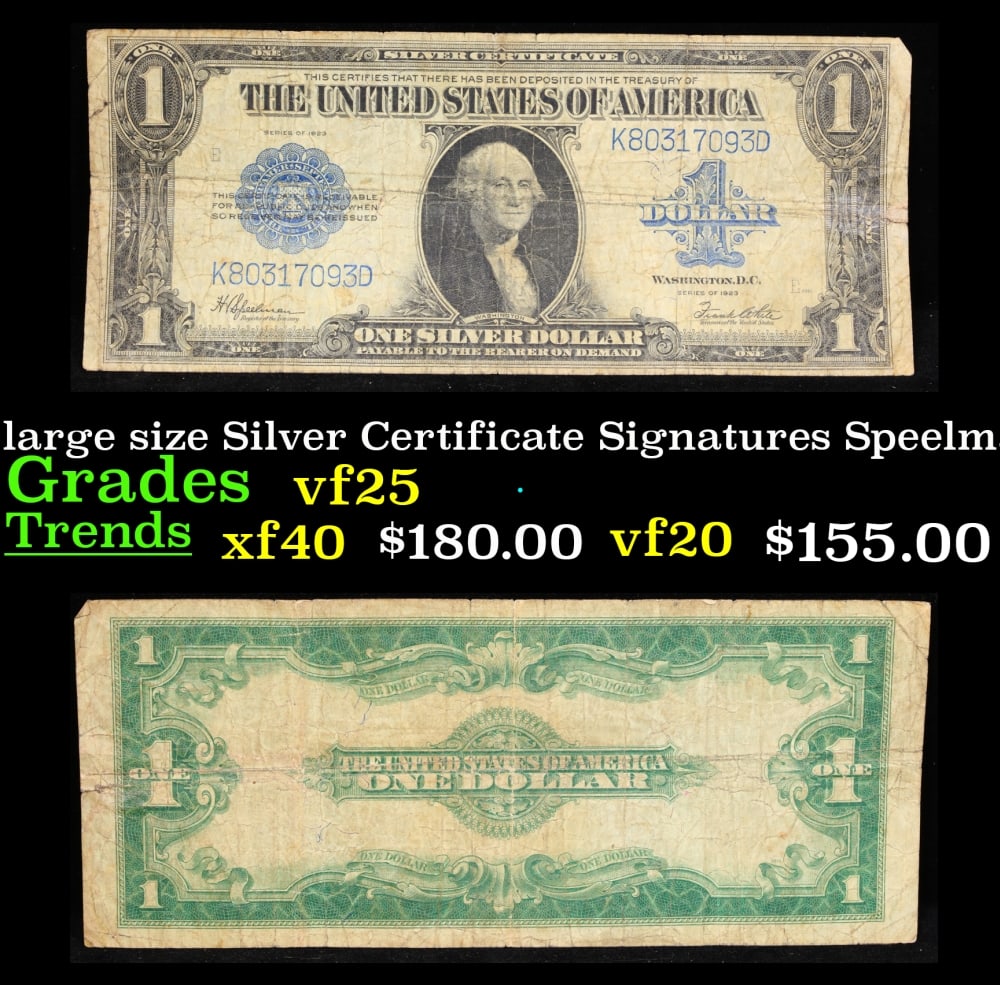 1923 $1 large size Silver Certificate Grades vf+ Signatures Speelman/White: 1923 $1 large size Silver Certificate Grades vf+ Signatures Speelman/White. Fr-237 The term “horse blanket” gets used a lot when talking about large size currency. It is most frequently