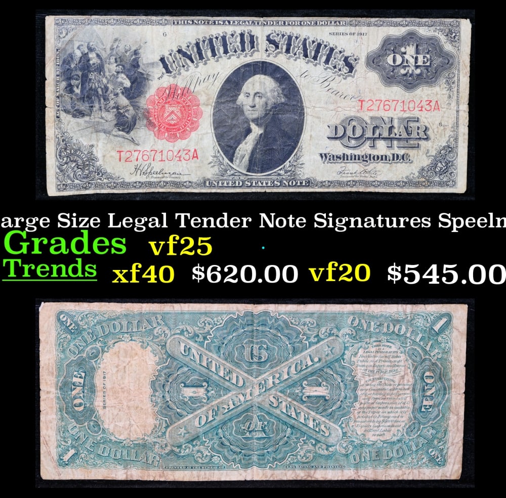 1917 $1 Large Size Legal Tender Note Grades vf+ Signatures Speelman/White: 1917 $1 Large Size Legal Tender Note Grades vf+ Signatures Speelman/White. FR-39 This 1917 $1 note is the last large-sized legal tender bank note ever issued. It's referred to as a "Horseblanket