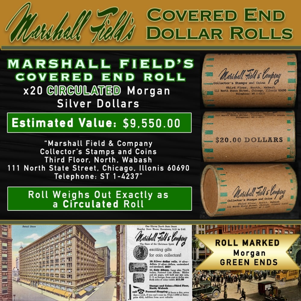 Rare Green Level MARSHALL FIELDS Circ Morgan $1 Roll 20: Rare Green Level MARSHALL FIELDS Circ Morgan $1 Roll 20. Up For Auction is a 170- Rare Green Level MARSHALL FIELDS Circ Morgan $1 Roll 20 Roll Weighing 535 g Based On this weight this is a Circ Roll W