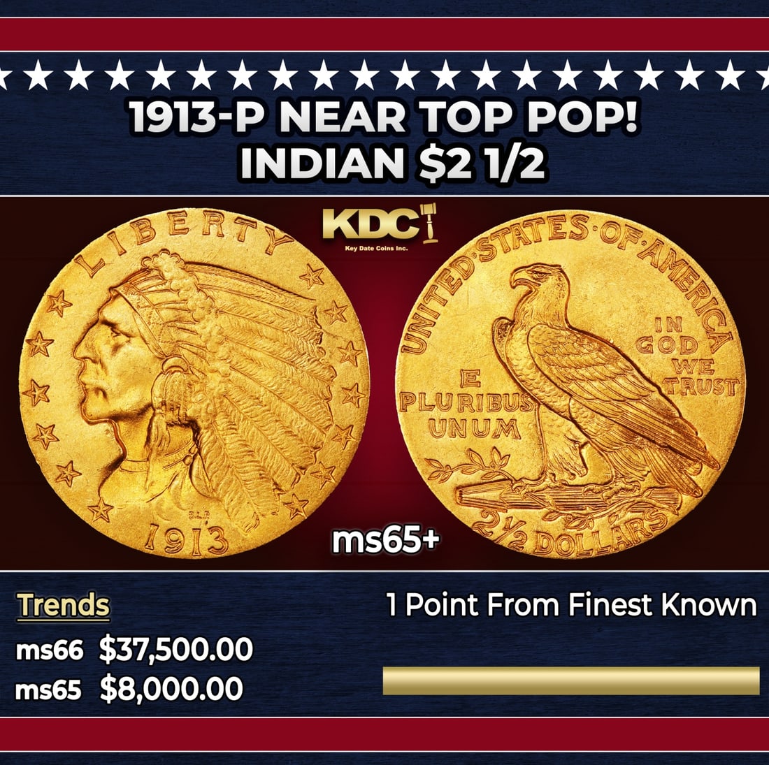 1913-p Gold Indian Quarter Eagle Near Top Pop! $2 1/2 ms65+ SEGS: 1913-p Near Top Pop! Gold Indian Quarter Eagle $2 1/2 ms65+ SEGS. The 1913 Indian quarter eagle is available in lower grades, but at the Premium Gem level it is conditionally rare. Blond-gold luster