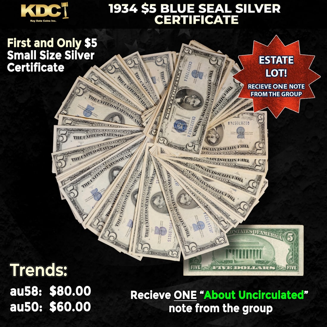 1x 1934 $5 Blue Seal Silver Certificate Grades AU/CU: 1x 1934 $5 Blue Seal Silver Certificate Grades AU/CU. 1934 $5 silver certificates actually come in five different varieties. There are series of 1934, 1934A, 1934B, 1934C, and 1934D. The difference