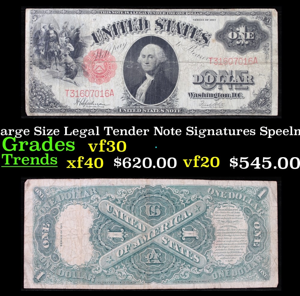 1917 $1 Large Size Legal Tender Note Grades vf++ Signatures Speelman/White: 1917 $1 Large Size Legal Tender Note Grades vf++ Signatures Speelman/White. FR-39 This 1917 $1 note is the last large-sized legal tender bank note ever issued. It's referred to as a "Horseblanket