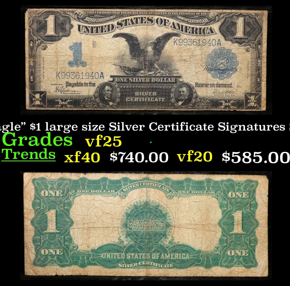1899 $1 large size Silver Certificate "Black Eagle" Grades vf+ Signatures Speelman/White: 1899 $1 large size Silver Certificate "Black Eagle" Grades vf+ Signatures Speelman/White. FR-236 Ranked #16 in the 100 Greatest American Currency Notes, the Series 1899 Black Eagle note is from an