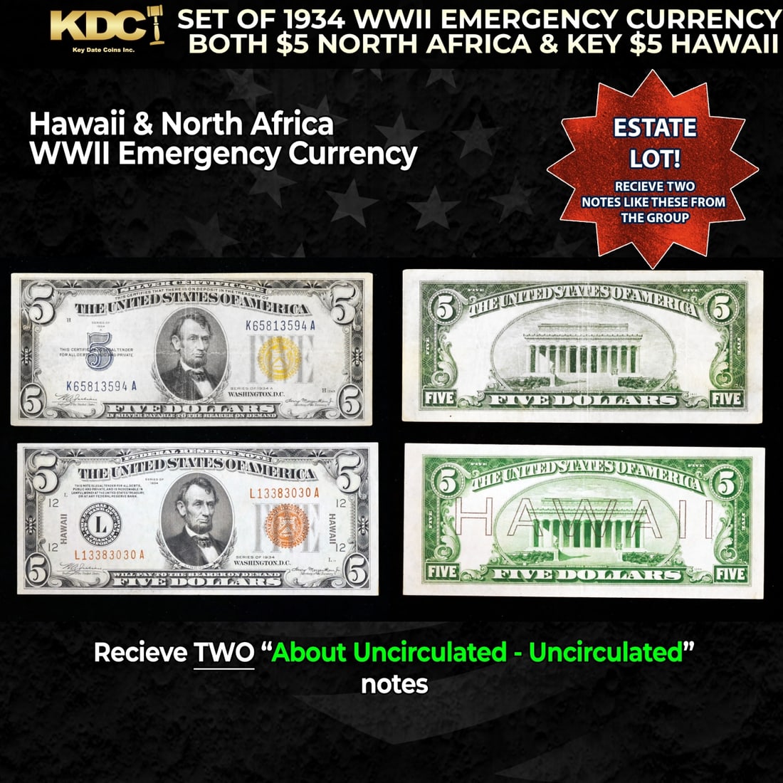 Set of 1934 WWII Emergency Currency Both $5 North Africa & KEY $5 Hawaii Grades AU/CU: Set of 1934 WWII Emergency Currency Both $5 North Africa & KEY $5 Hawaii Grades AU/CU. Out of about 65 Million Hawaii Notes Printed in all Denominations Only about 7% of them were $5 that makes the