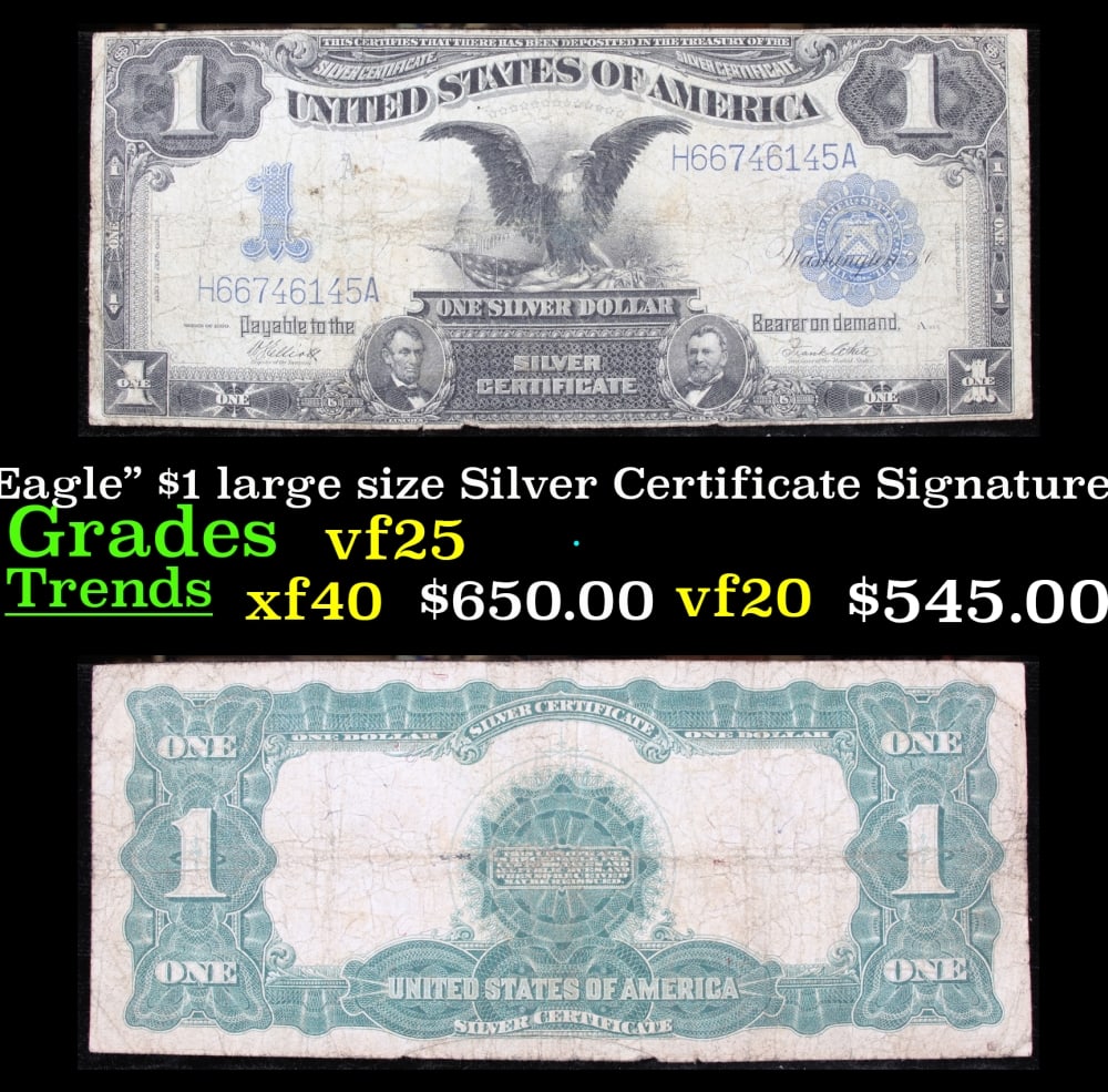 1899 $1 large size Silver Certificate "Black Eagle" Grades vf+ Signatures Elliott/White: 1899 $1 large size Silver Certificate "Black Eagle" Grades vf+ Signatures Elliott/White. FR-235 Ranked #16 in the 100 Greatest American Currency Notes, the Series 1899 Black Eagle note is from an era 