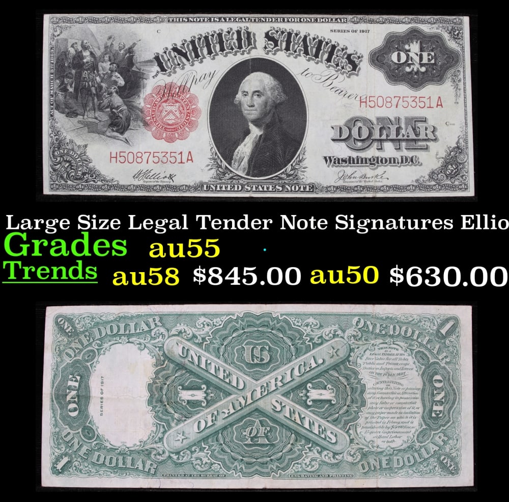 1917 $1 Large Size Legal Tender Note Grades Choice AU Signatures Elliott/Burke: 1917 $1 Large Size Legal Tender Note Grades Choice AU Signatures Elliott/Burke. FR-37 This 1917 $1 note is the last large-sized legal tender bank note ever issued. It's referred to as a "Horseblanket 