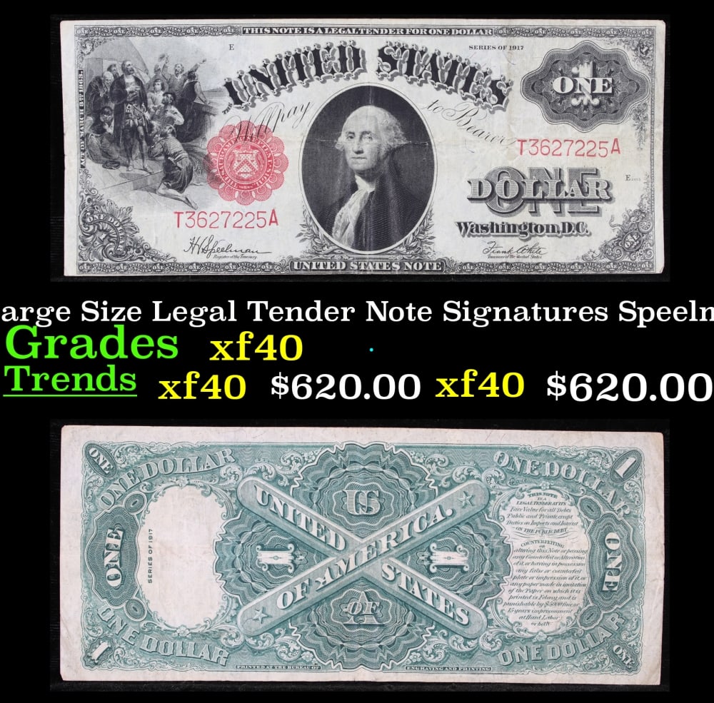 1917 $1 Large Size Legal Tender Note Grades xf Signatures Speelman/White: 1917 $1 Large Size Legal Tender Note Grades xf Signatures Speelman/White. FR-39 This 1917 $1 note is the last large-sized legal tender bank note ever issued. It's referred to as a "Horseblanket Note,"