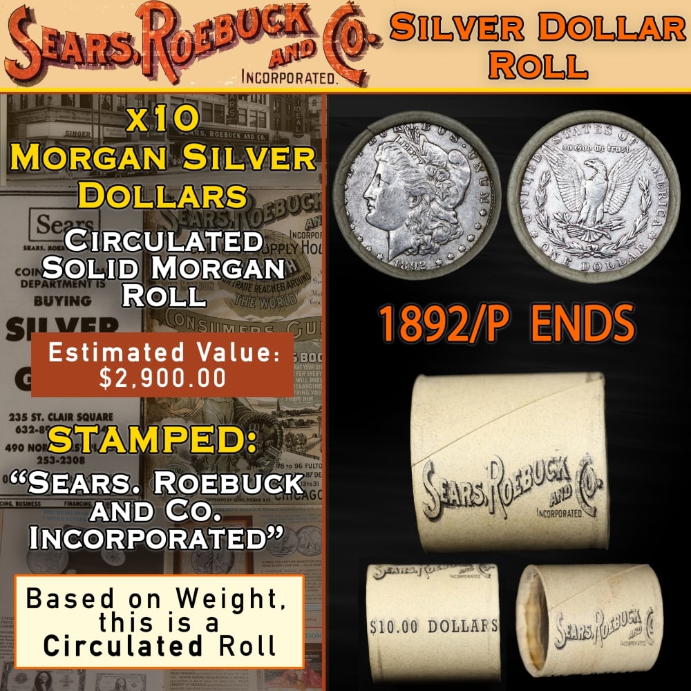 10 Circ Morgan Silver Dollar $1 Roll SEARS 1892/'P' Rev Ends: 10 Circ Morgan Silver Dollar $1 Roll SEARS 1892/'P' Rev Ends. Up For Auction is a 55- 10 Circ Morgan Silver Dollar $1 Roll SEARS 1892/'P' Rev Ends Roll Weighing 265.7 g Based On this weight this is a 