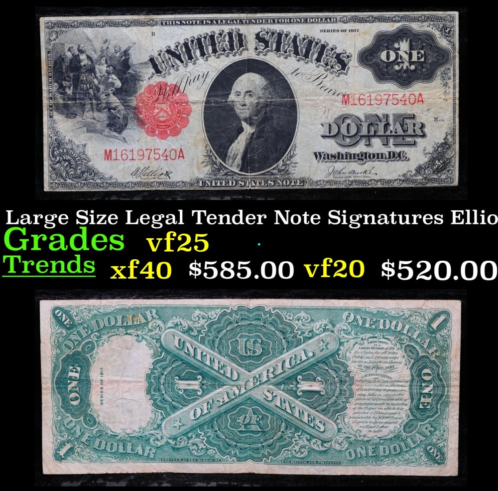 1917 $1 Large Size Legal Tender Note Grades vf+ Signatures Elliott/Burke: 1917 $1 Large Size Legal Tender Note Grades vf+ Signatures Elliott/Burke. FR-37 This 1917 $1 note is the last large-sized legal tender bank note ever issued. It's referred to as a "Horseblanket Note,"