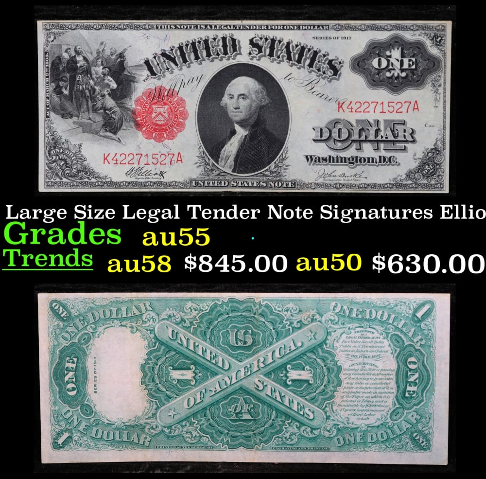1917 $1 Large Size Legal Tender Note Grades Choice AU Signatures Elliott/Burke: 1917 $1 Large Size Legal Tender Note Grades Choice AU Signatures Elliott/Burke. FR-37 This 1917 $1 note is the last large-sized legal tender bank note ever issued. It's referred to as a "Horseblanket 