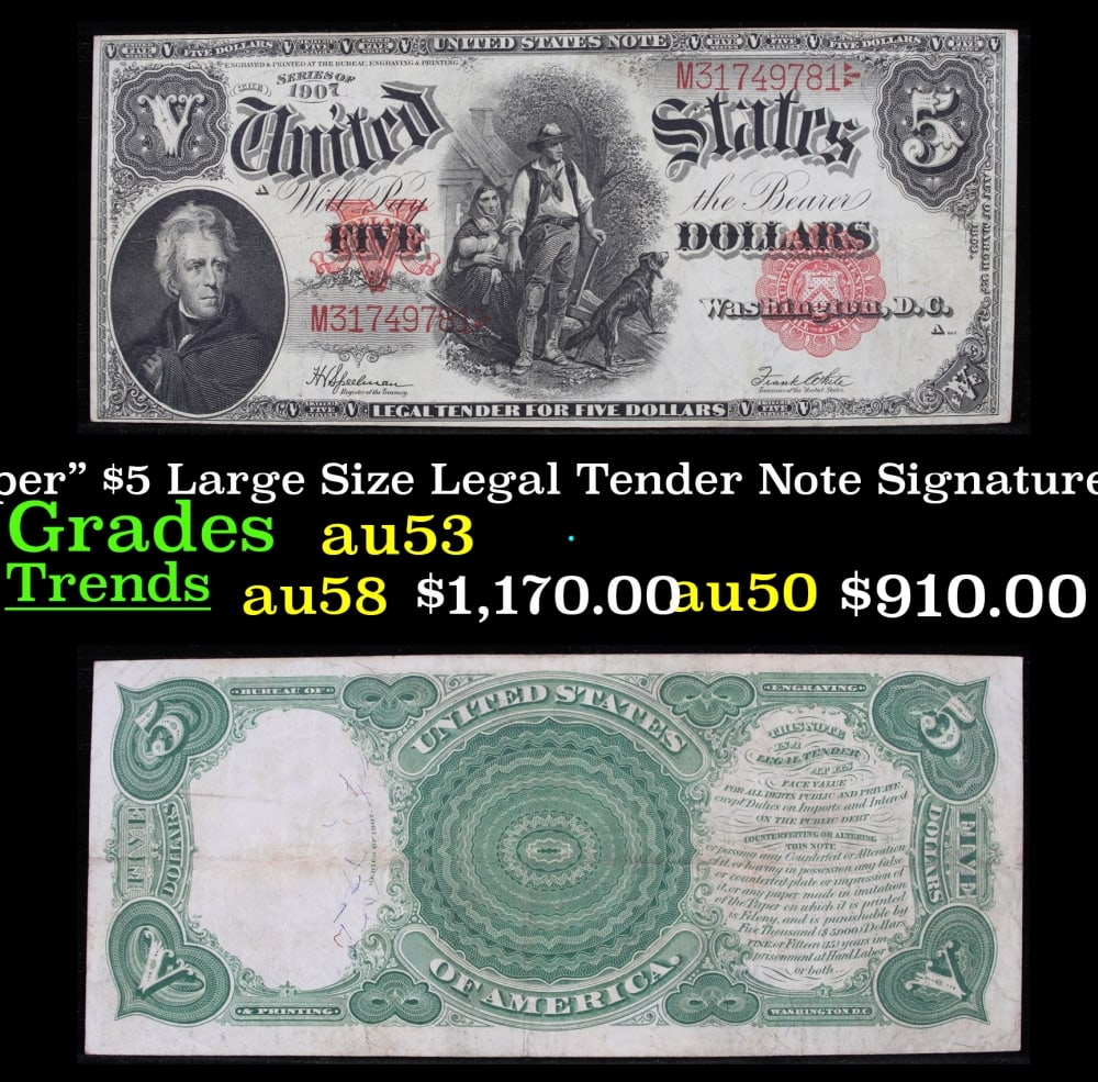 1907 $5 Large Size Legal Tender Note "WoodChopper" Grades Select AU Signatures Speelman/White: 1907 $5 Large Size Legal Tender Note "WoodChopper" Grades Select AU Signatures Speelman/White. FR-91 It is one of the most sought-after notes ever produced and now you can claim one for yourself!