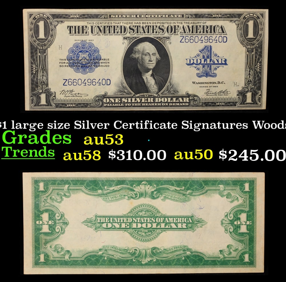 1923 $1 large size Silver Certificate Grades Select AU Signatures Woods/White: 1923 $1 large size Silver Certificate Grades Select AU Signatures Woods/White. Fr-238 The term “horse blanket” gets used a lot when talking about large size currency. It is most
