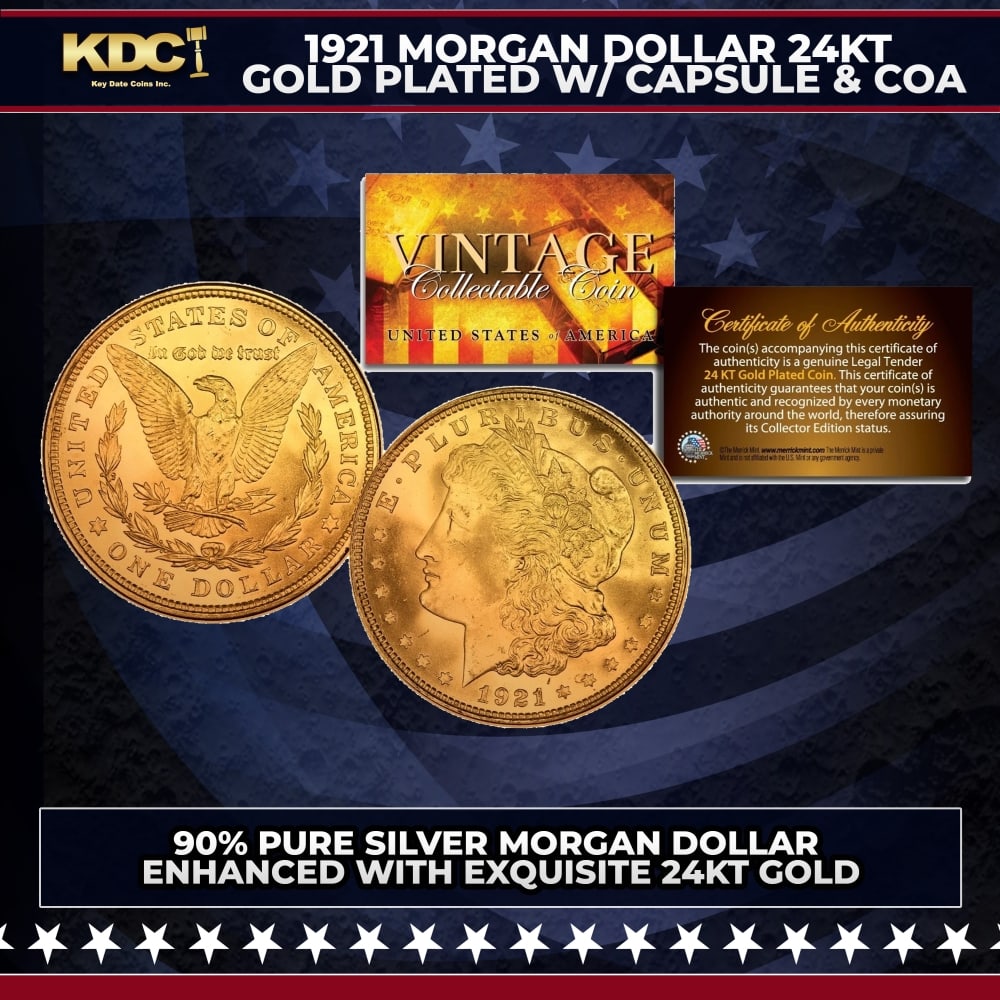 1921 Morgan Dollar $1 24KT Gold Plated w/ Capsule & COA Other Toy: 1921 Morgan Dollar $1 24KT Gold Plated w/ Capsule & COA. The Morgan Dollar is a standout coin in its own right. However, when this 90% pure silver dollar is enhanced with rare exquisite 24kt gold, it