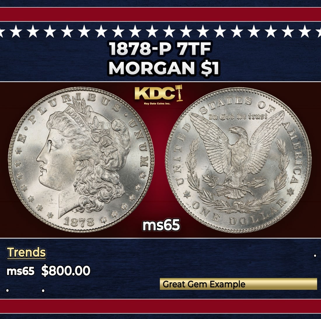 1878-p 7tf Morgan Dollar $1 Grades ms65: 1878-p 7tf Morgan Dollar $1 Grades ms65.