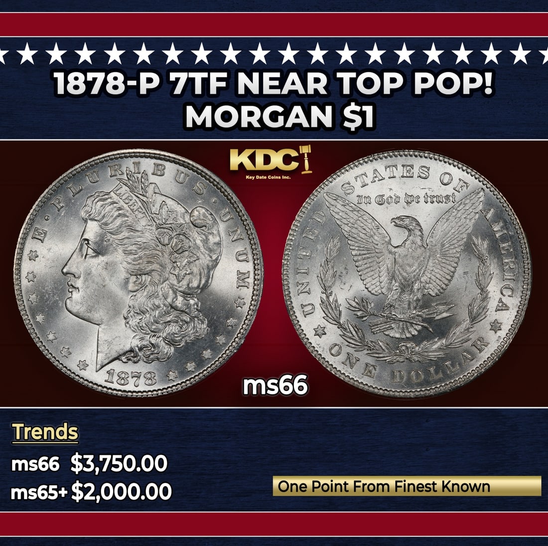 1878-p 7tf Morgan Dollar Near Top Pop! $1 ms66 SEGS: 1878-p 7tf Near Top Pop! Morgan Dollar $1 ms66 SEGS.