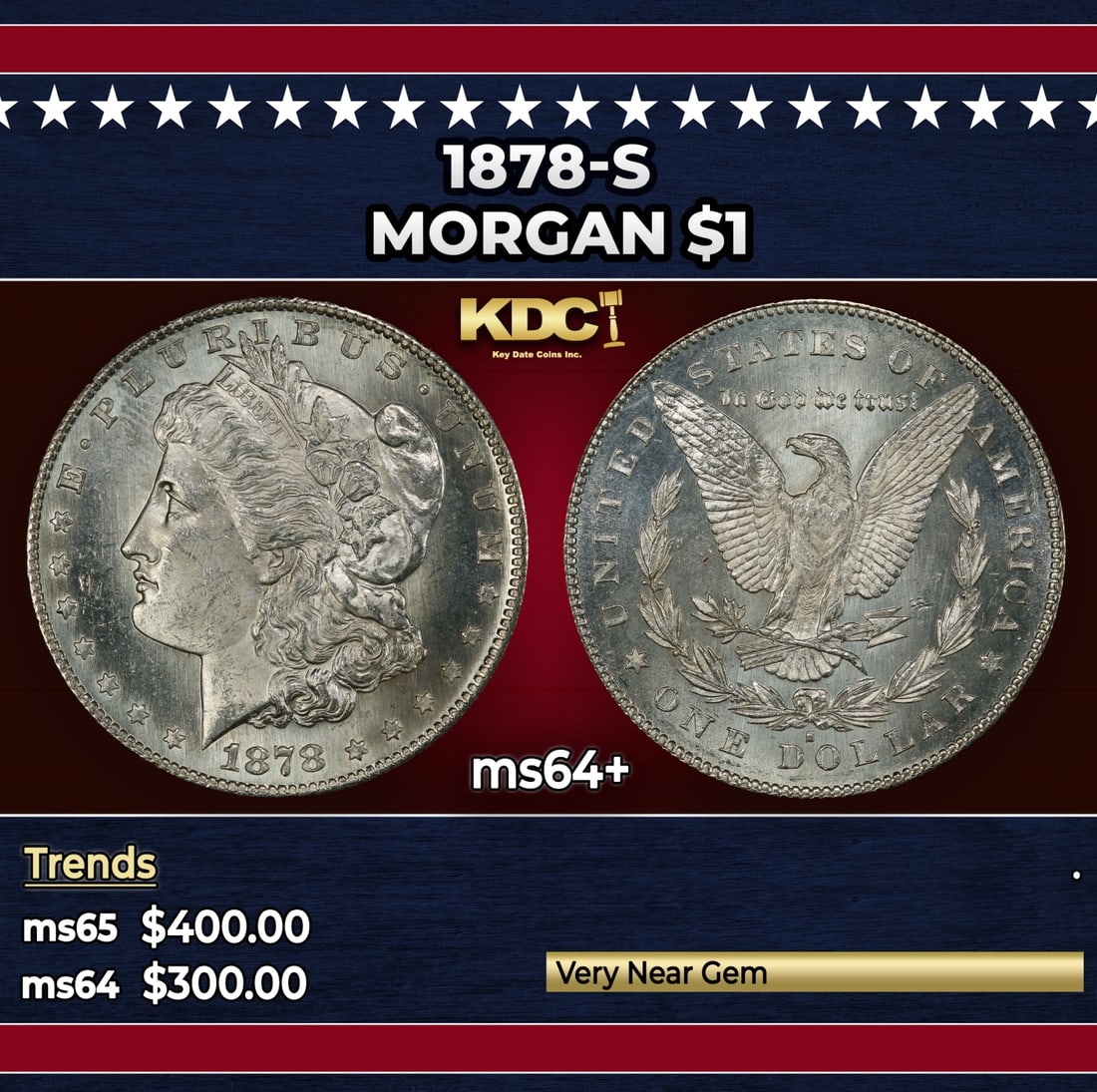 1878-s Morgan Dollar $1 Grades ms64+: 1878-s Morgan Dollar $1 Grades ms64+. Slightly better date. First year of issue.
