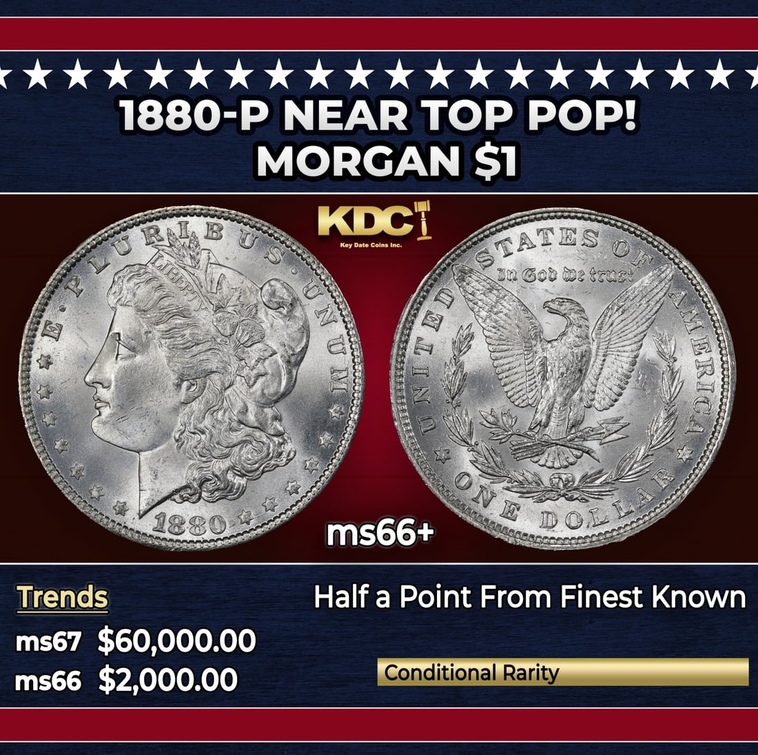 1880-p Morgan Dollar Near Top Pop! $1 ms66+ SEGS: 1880-p Near Top Pop! Morgan Dollar $1 ms66+ SEGS. Each side of this top-certified Registry coin remains wholly brilliant with vibrant cartwheel luster. The fields and cheek are clean. A Key Date's Pic