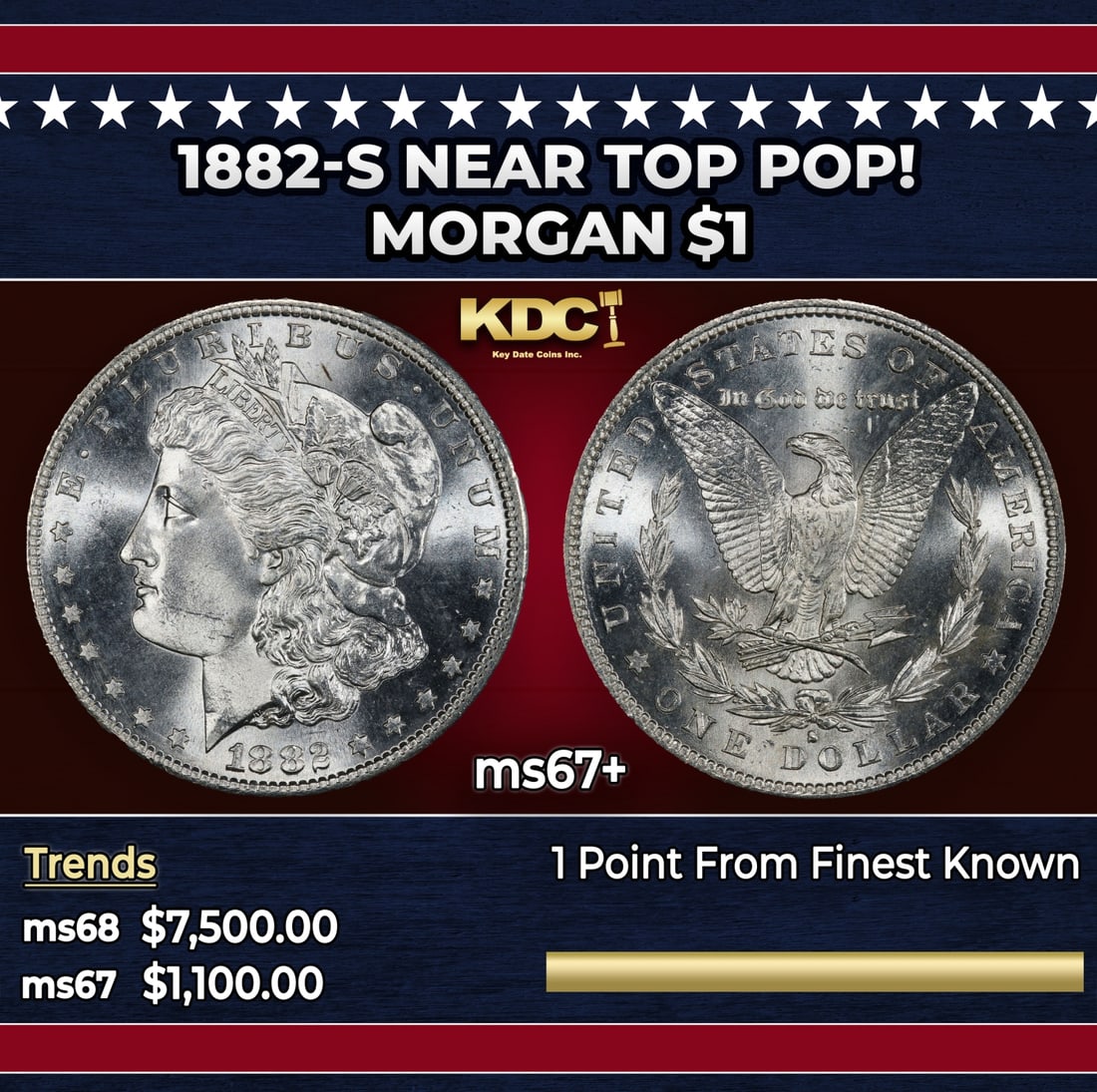 1882-s Morgan Dollar Near Top Pop! $1 ms67+ SEGS: 1882-s Near Top Pop! Morgan Dollar $1 ms67+ SEGS. A Key Date's Pick, Bid to Win, Don't let it get Away Coin