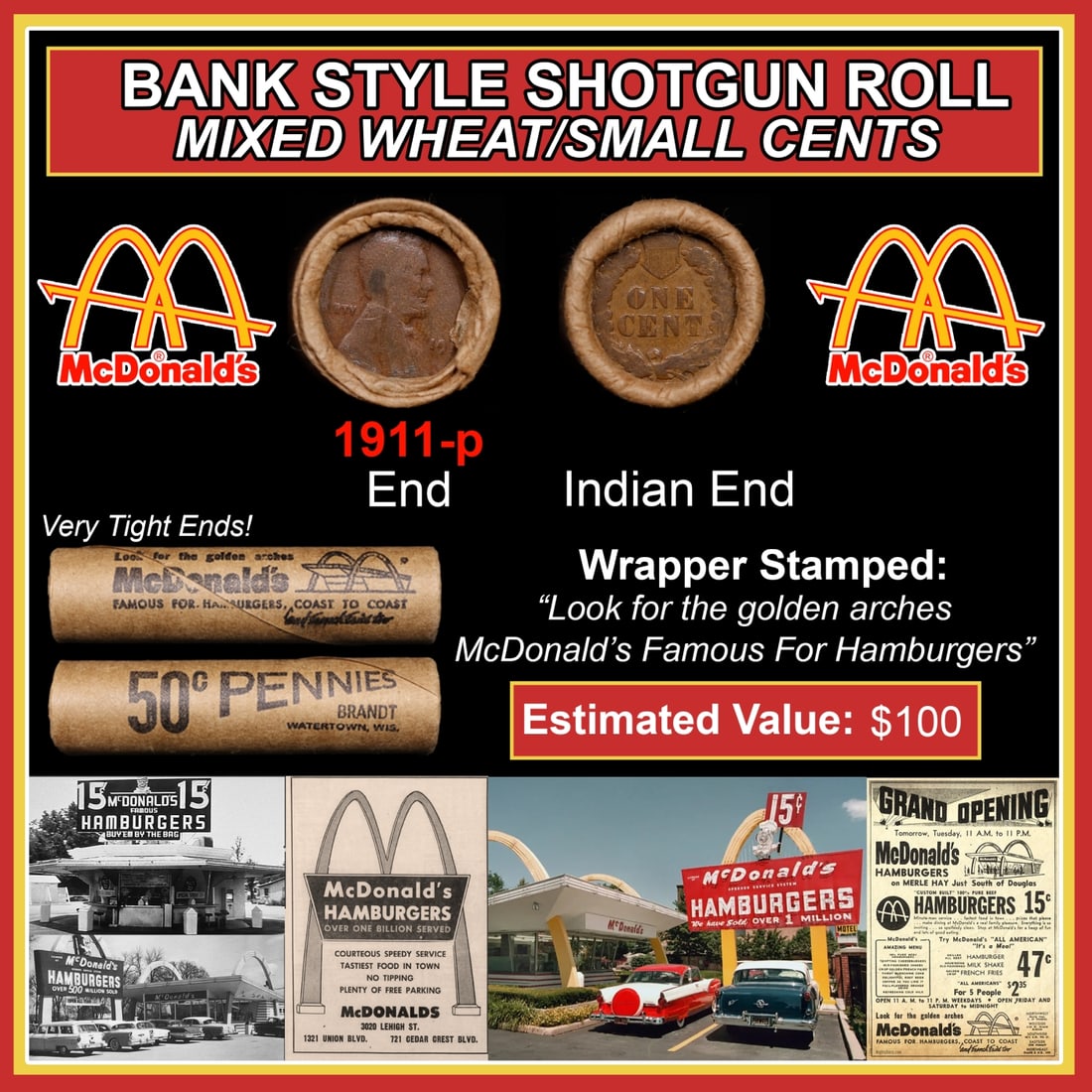 Lincoln Wheat Cent 1c Mixed Roll Orig Brandt McDonalds Wrapper, 1911-p end, Indian other end: Lincoln Wheat Cent 1c Mixed Roll Orig Brandt McDonalds Wrapper, 1911-p end, Indian other end. Lincoln Wheat Cent 1c mixed original Shotgun Roll. Actual roll pictured is the roll you will get. A great
