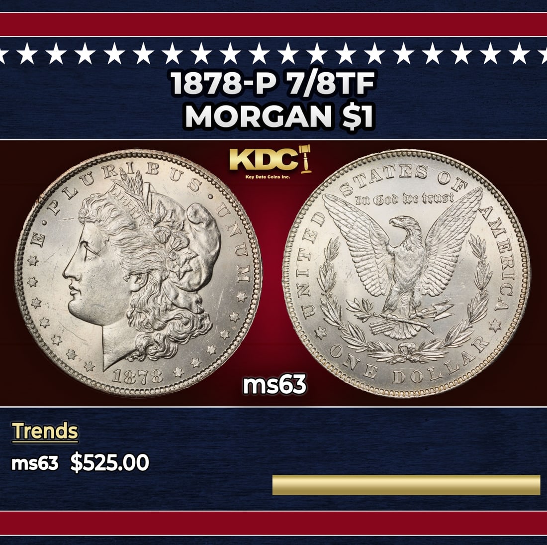 1878-p 7/8tf Morgan Dollar $1 Grades ms63: 1878-p 7/8tf Morgan Dollar $1 Grades ms63.